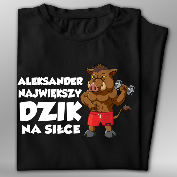 Koszulka bawełniana T-shirt nadruk IMIĘ - NAJWIĘKSZY DZIK NA SIŁCE